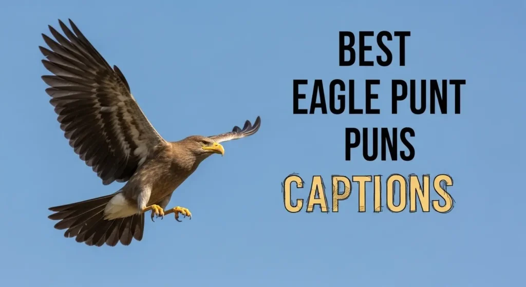 Best Eagle Puns for Captions